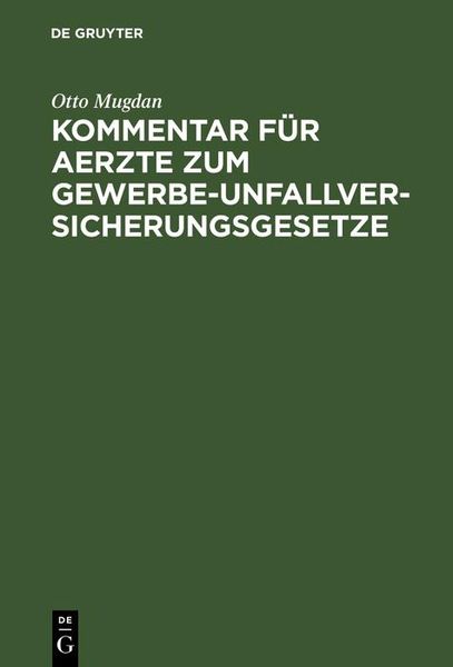 Produktbild: Kommentar f&uuml;r Aerzte zum Gewerbe-Unfallversicherungsgesetze