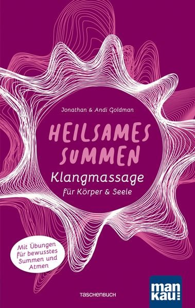 Produktbild: Heilsames Summen. Klangmassage f&uuml;r K&ouml;rper und Seele