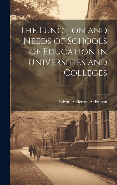 Produktbild: The Function and Needs of Schools of Education in Universities and Colleges