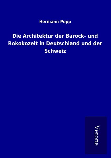 Produktbild: Die Architektur der Barock- und Rokokozeit in Deutschland und der Schweiz