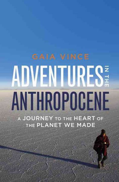 Produktbild: Vince, G: Adventures in the Anthropocene