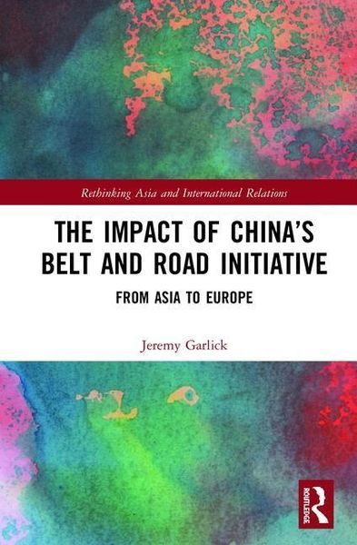 Produktbild: Garlick, J: The Impact of China's Belt and Road Initiative
