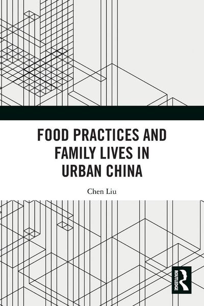 Produktbild: Food Practices and Family Lives in Urban China