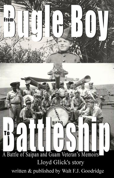 Produktbild: From Bugle Boy to Battleship: A Battle of Saipan and Guam Veteran's Memoir