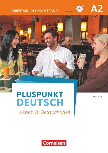 Pluspunkt Deutsch - Leben in Deutschland - Allgemeine Ausgabe - A2: Gesamtband; Arbeitsbuch mit Audio-Downloads und Lösu