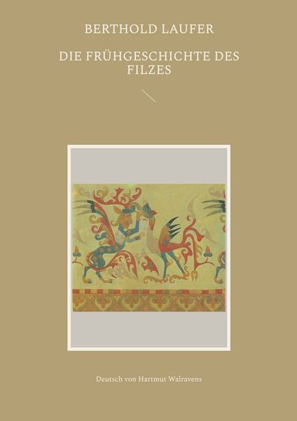 Produktbild: Die Fr&uuml;hgeschichte des Filzes
