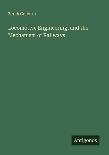 Produktbild: Locomotive Engineering, and the Mechanism of Railways