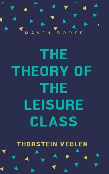 Produktbild: The Theory Of The Leisure Class