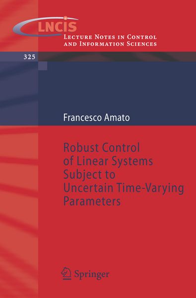 Produktbild: Robust Control of Linear Systems Subject to Uncertain Time-Varying Parameters