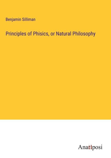 Produktbild: Principles of Phisics, or Natural Philosophy