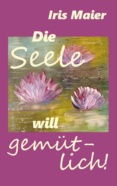 Produktbild: Die Seele will gem&uuml;tlich