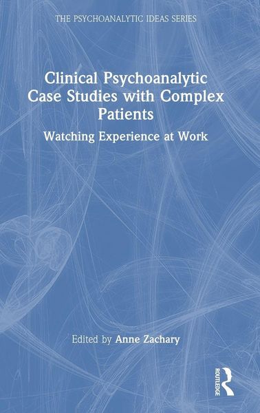 Produktbild: Clinical Psychoanalytic Case Studies with Complex Patients