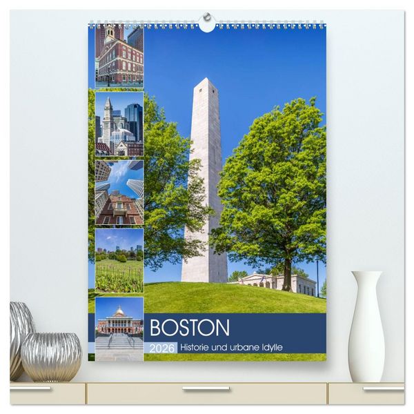 BOSTON Historie und urbane Idylle (hochwertiger Premium Wandkalender 2026 DIN A2 hoch), Kunstdruck in Hochglanz