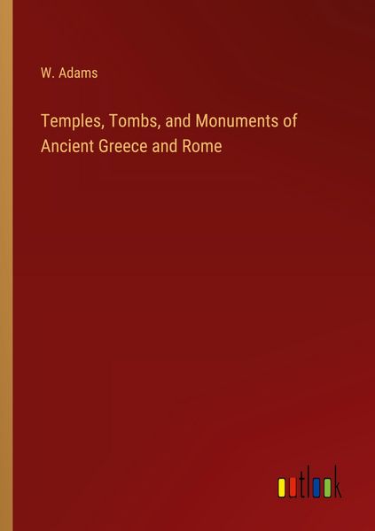 Produktbild: Temples, Tombs, and Monuments of Ancient Greece and Rome