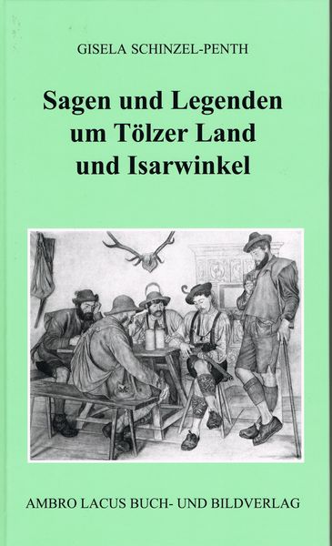Produktbild: Sagen und Legenden um T&ouml;lzer Land und Isarwinkel