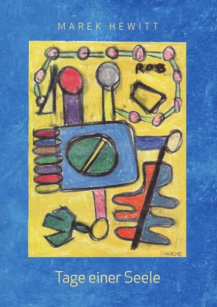 Tage einer Seele, Taschenbuch von Marek Hewitt, BoD – Books on Demand, 9783739283012