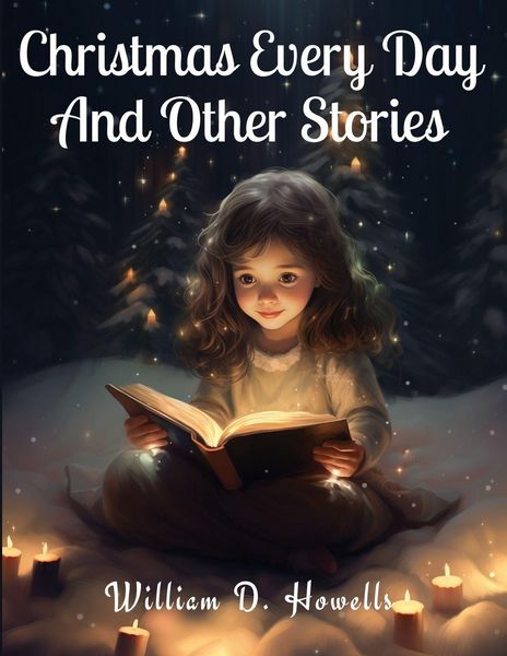 Produktbild: Christmas Every Day And Other Stories