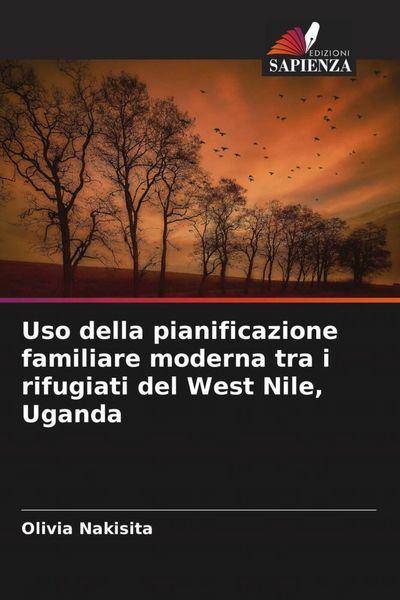 Produktbild: Uso della pianificazione familiare moderna tra i rifugiati del West Nile, Uganda