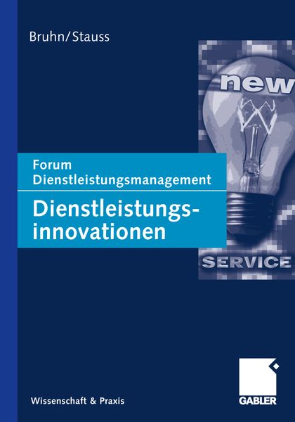 Dienstleistungsinnovationen, Taschenbuch von , Springer Fachmedien Wiesbaden GmbH, 9783834943798