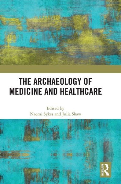 Produktbild: The Archaeology of Medicine and Healthcare