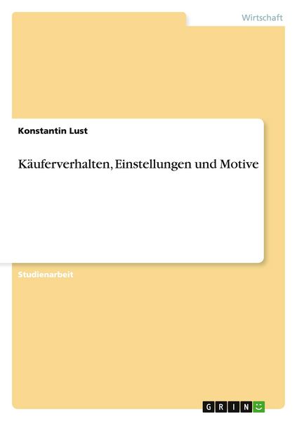 Produktbild: K&auml;uferverhalten, Einstellungen und Motive