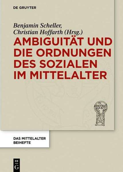 Produktbild: Ambiguit&auml;t und die Ordnungen des Sozialen im Mittelalter