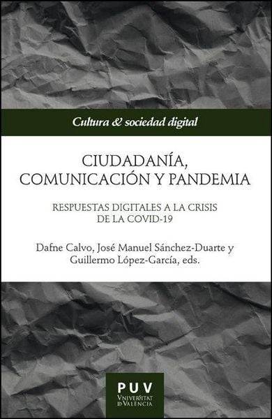 Produktbild: Ciudadan&iacute;a, comunicaci&oacute;n y pandemia : respuestas digitales a la crisis de la covid-19