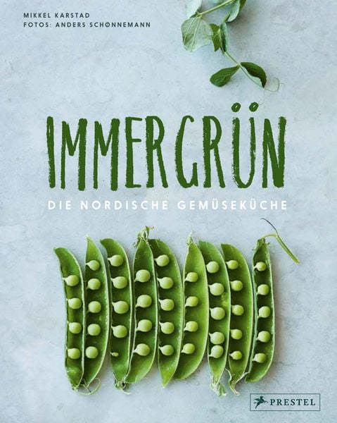 Immergrün: Die nordische Gemüseküche