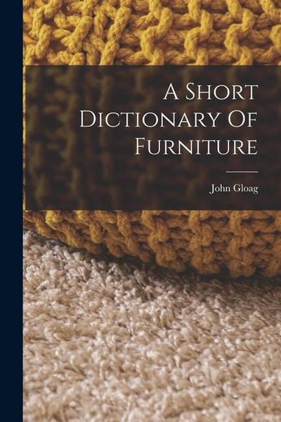 Produktbild: A Short Dictionary Of Furniture