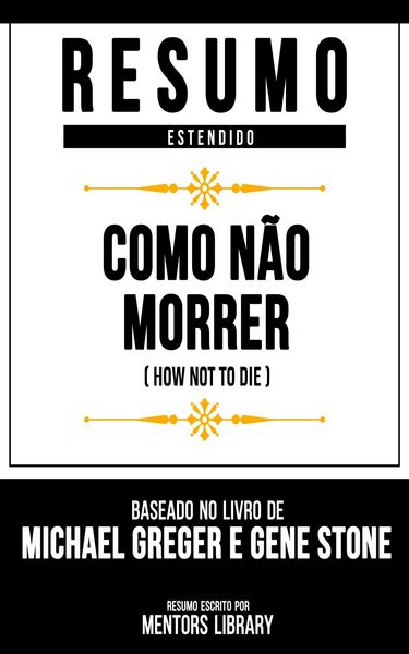 Produktbild: Resumo Estendido - Como N&atilde;o Morrer (How Not To Die)