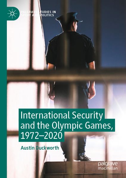 Produktbild: International Security and the Olympic Games, 1972&ndash;2020