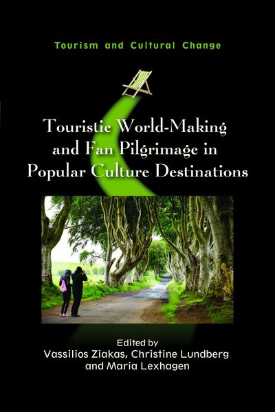 Produktbild: Touristic World-Making and Fan Pilgrimage in Popular Culture Destinations