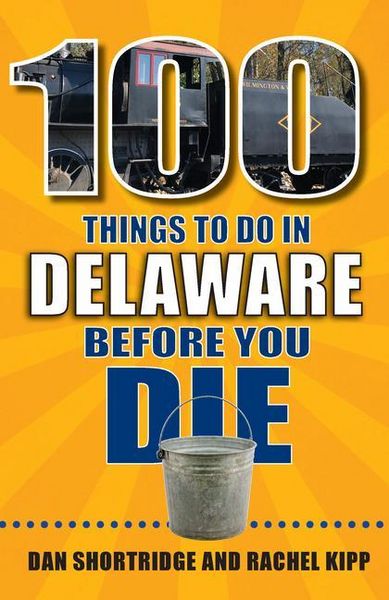 Produktbild: 100 Things to Do in Delaware Before You Die