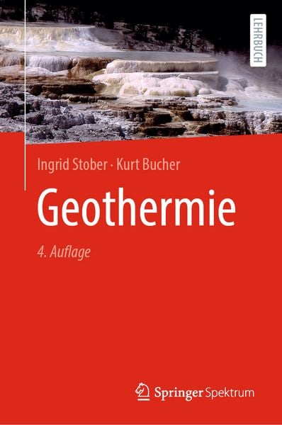 Geothermie, Gebundene Ausgabe von Ingrid Stober , Kurt Bucher, Springer Berlin, 9783662702826