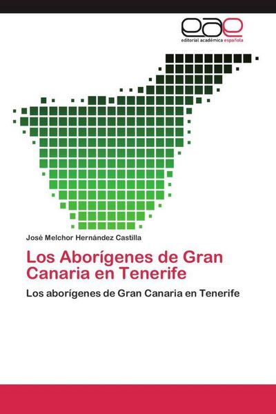 Produktbild: Los Abor&iacute;genes de Gran Canaria en Tenerife
