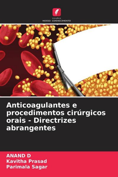 Produktbild: Anticoagulantes e procedimentos cir&uacute;rgicos orais - Directrizes abrangentes