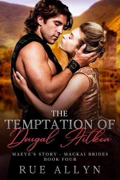 Produktbild: The Temptation of Dougal Aitken (MacKai Brides, #4)