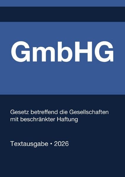 Produktbild: GmbHG - Gesetz betreffend die Gesellschaften mit beschr&auml;nkter Haftung (Deutschland) 2026