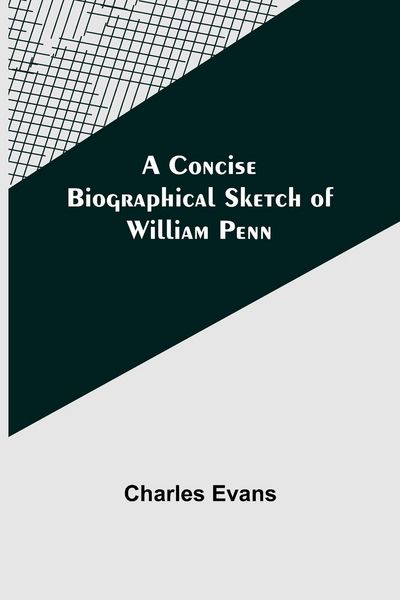 Produktbild: A Concise Biographical Sketch of William Penn