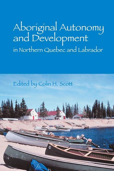 Produktbild: Aboriginal Autonomy and Development in Northern Quebec and Labrador