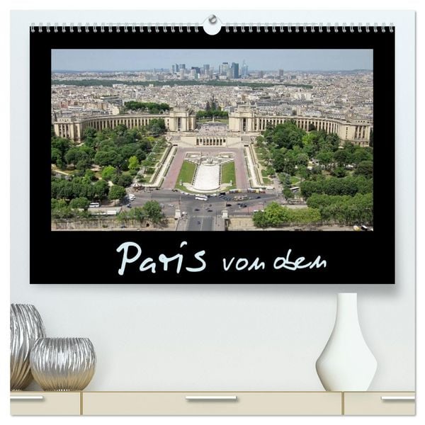 Produktbild: Paris von oben (hochwertiger Premium Wandkalender 2026 DIN A2 quer), Kunstdruck in Hochglanz