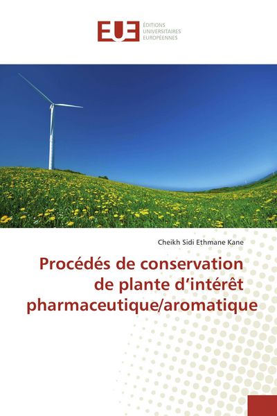 Produktbild: Proc&eacute;d&eacute;s de conservation de plante d'int&eacute;r&ecirc;t pharmaceutique/aromatique