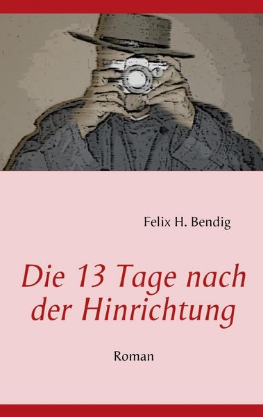 Produktbild: Die 13 Tage nach der Hinrichtung