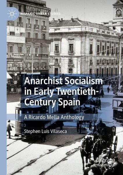 Produktbild: Anarchist Socialism in Early Twentieth-Century Spain