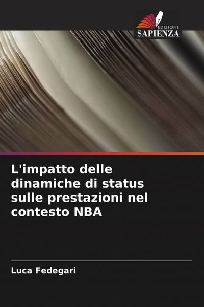 Produktbild: L'impatto delle dinamiche di status sulle prestazioni nel contesto NBA