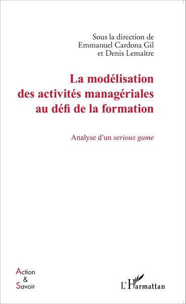 Produktbild: La mod&eacute;lisation des activit&eacute;s manag&eacute;riales au d&eacute;fi de la formation