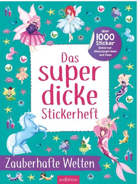 Produktbild: Das superdicke Stickerheft &ndash; Zauberhafte Welten