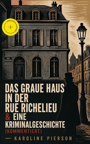 Produktbild: Das graue Haus in der Rue Richelieu & Eine Kriminalgeschichte