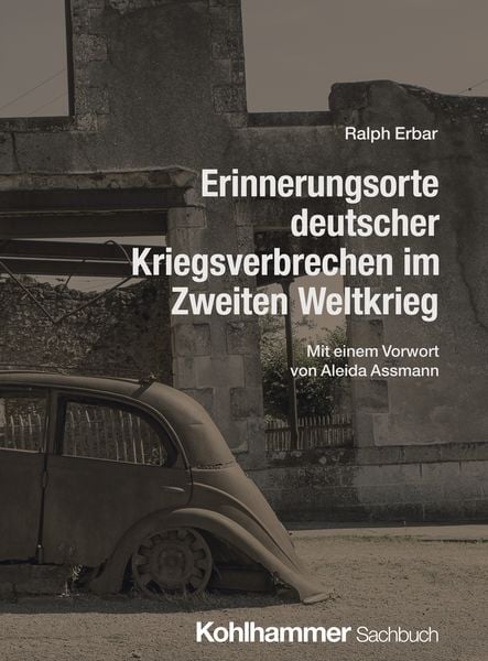 Produktbild: Erinnerungsorte deutscher Kriegsverbrechen im Zweiten Weltkrieg