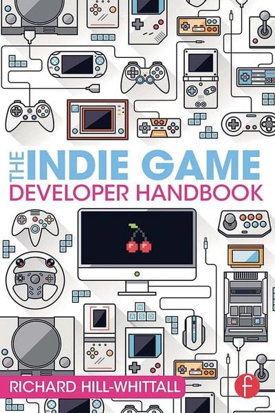 Produktbild: The Indie Game Developer Handbook